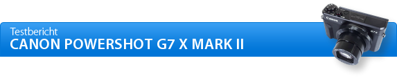 Canon  PowerShot G7 X Mark II Praxisbericht