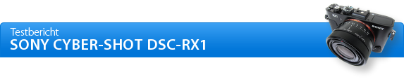Sony Cyber-shot DSC-RX1 Praxisbericht