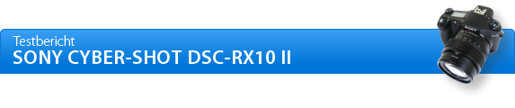 Sony Cyber-shot DSC-RX10 II Praxisbericht